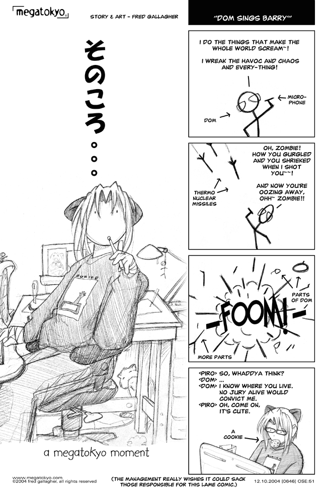 Comic 646: "Meanwhile... Dom Sings Barry!", One Shot Episode, Number 51, December 10th, 2004 Strip 646, Volume 4, Page 193